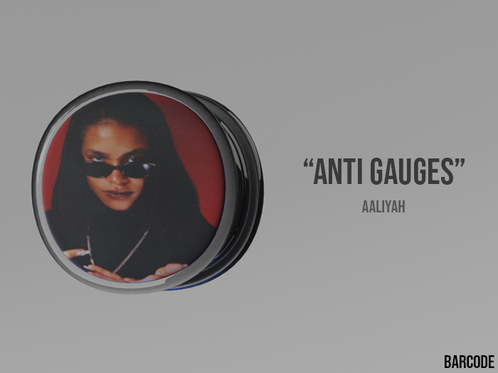 [BARCODE] Anti Gauges - (Aaliyah)