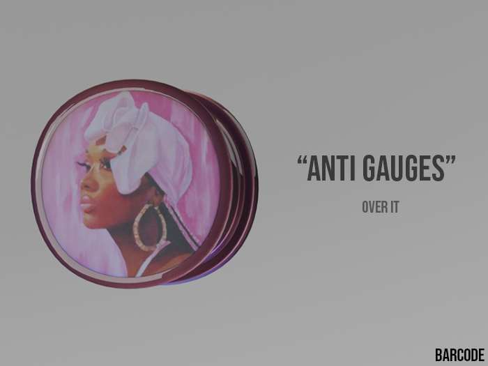 [BARCODE] Anti Gauges - (Over it)