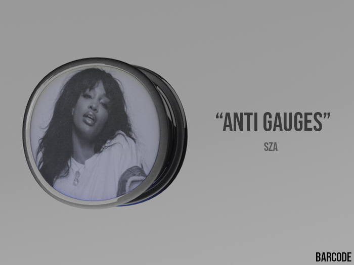 [BARCODE] Anti Gauges - (Sza)