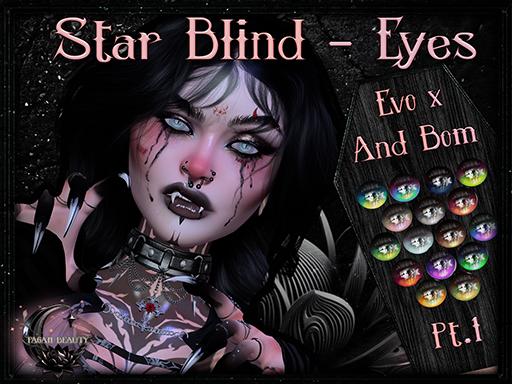 ! * Pagan Beauty - Star Blind - Evo X&Bom - Eyes [Pt1]