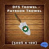 DFS Trowel - Patreon Trowel (500% x 100)