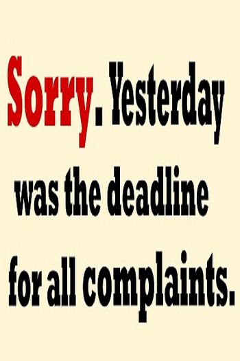 Silly Sign-Deadline for Complaints
