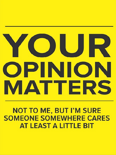 Silly Sign-Your Opinion Matters