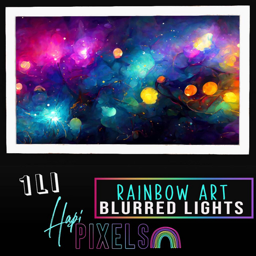 [ *** Hapi Pixels *** ] Rainbow Art - Blurred Lights 