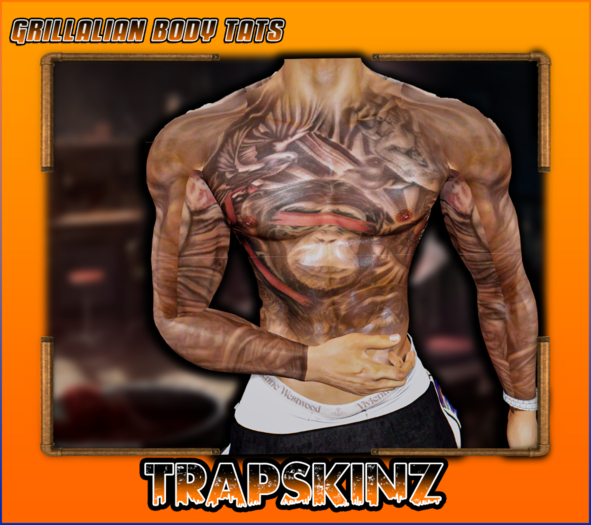 Trapskinz// Gorrillian Body tats