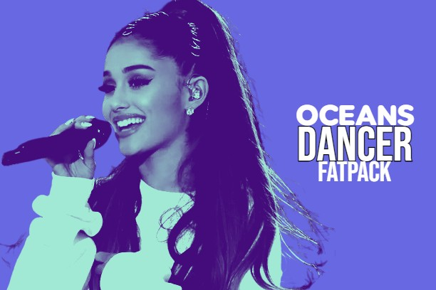 Oceans - Ariana Grande Dancer FatPack 
