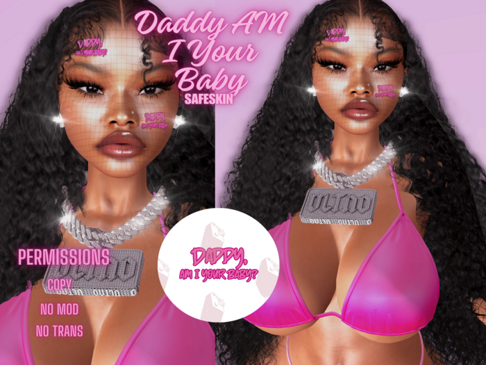 Daddy Am I Your Baby Safeskin