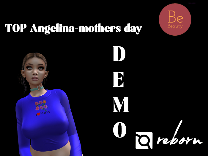 Be Beauty-TOP Angelina-Mother's Day- REBORN-demo