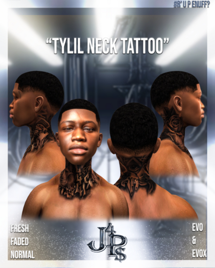 #Just4P$ "Tylil Tattoo" Neck Tattoo EVO & EVOX