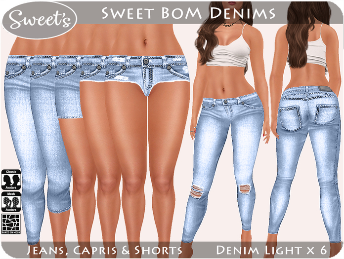 Sweet's Sweet BoM Denims - Jeans/Capris/Shorts DenimLight