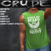 Touch My Beard and Tell Me I'm Pretty Men's T-Shirt (MT3)