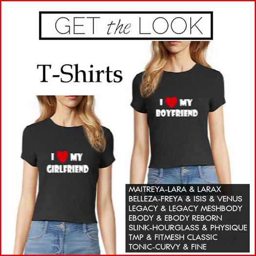 2 T-SHIRTS - I LOVE MY BOYFRIEND/GIRLFRIEND FOR LEGACY MAITREYA BELLEZA LARAX REBORN SLINK TONIC TMP FITMESH CLASSIC