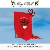 *Fairy`s World* PICTURE FRAME MESH WILL YOU BE MY VALENTINE? 3