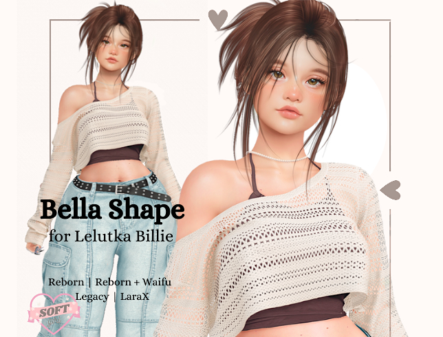 Soft Girl - Bella Shape for Lelutka Billie
