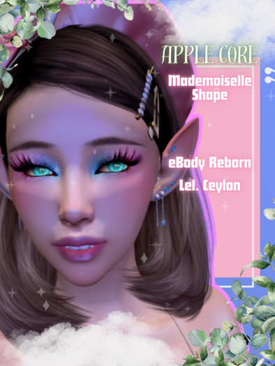 Apple Core : Reborn + Ceylon - Mademoiselle Shape