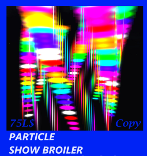 PARTICLE SHOW BROILER