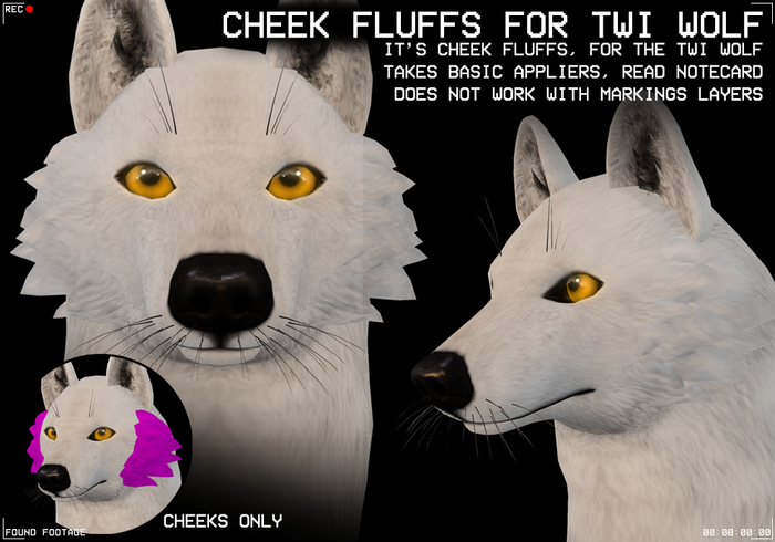 Found Footage - TWI Wolf Cheek Fluffs