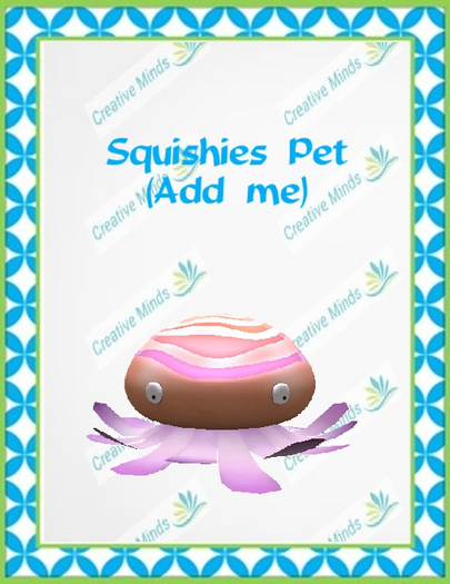 Squishies Pet (Add me)