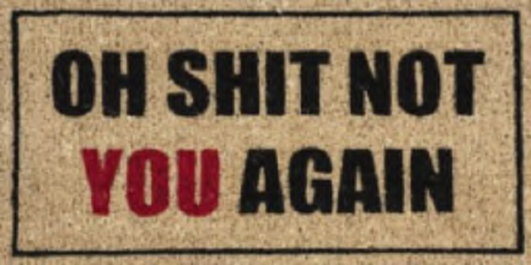 Welcome Mat-Not You Again