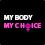 My Body My Choice
