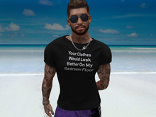 Your Clothes Would Look Better On My Floor Legacy Funny T-Shirt