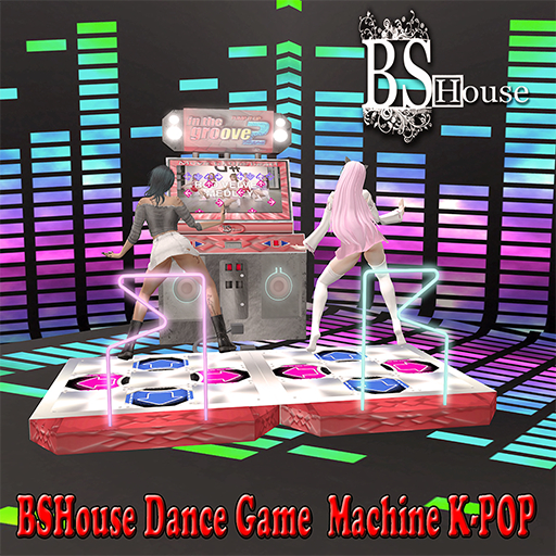 BSHouse Dance Game  Machine K-POP