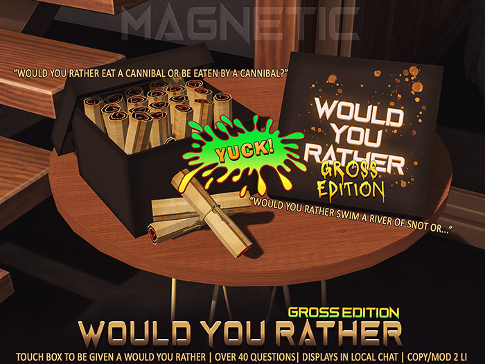 Magnetic - Would You Rather x Gross Edition