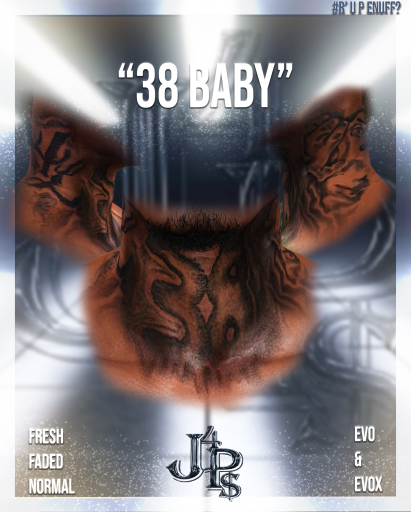 #Just4P$ "38 Baby" EVO & EVOX