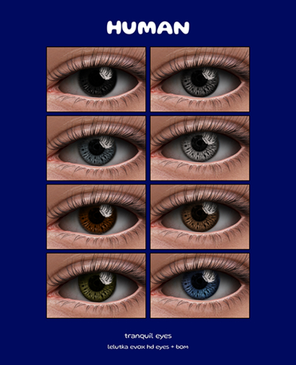 human+ tranquil eyes