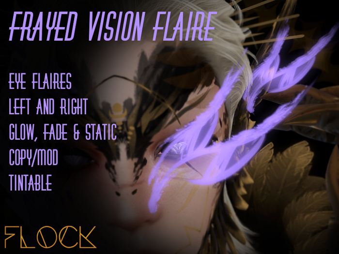 [FLOCK] - Frayed Vision Flaires