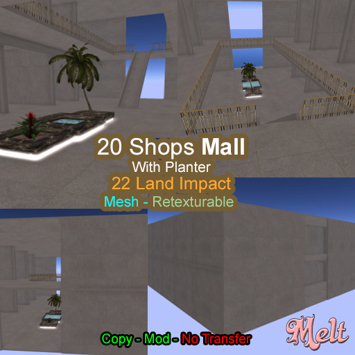 {Melt} 20 Shops Mall 22 Prim 