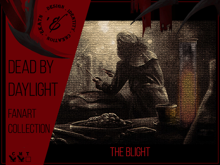 DEAD BY DAYLIGHT : 8 THE BLIGHT  (ADD ME)
