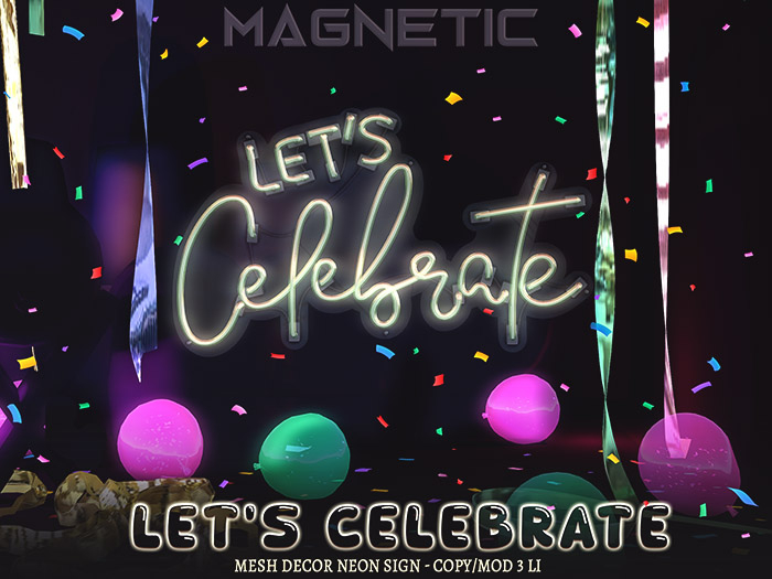 Magnetic - Let's Celebrate Neon Sign