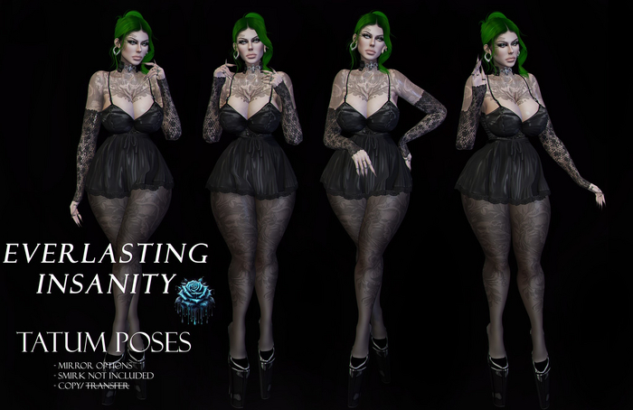 {Everlasting Insanity} Tatum Pose Fatpack