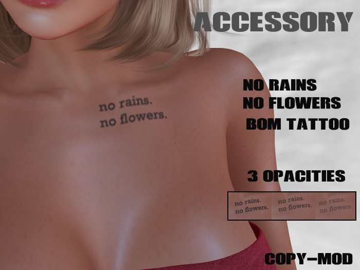  No Rains No Flowers BoM tattoo