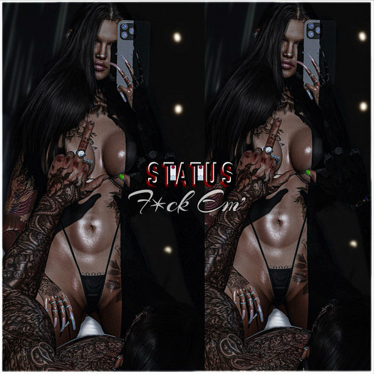 STATUS ~ F*ck Em'