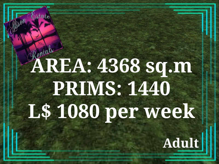 ALISON ESTATE RENTALS - LAND FOR RENT - 4368SQ.M 1440PRIMS L$1080/WEEK!!