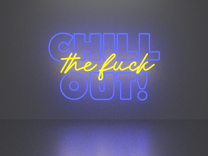 Chill out neon sign Full Permission