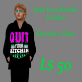 LS Shirt-Quit Your Bitchin'