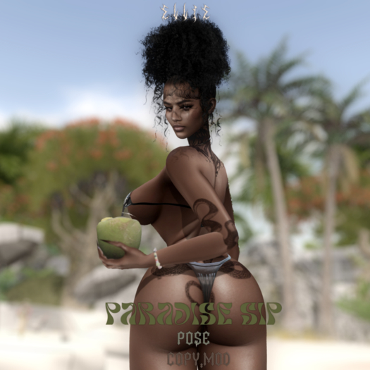 ELLIE ~ Paradise Sip ~ Pose