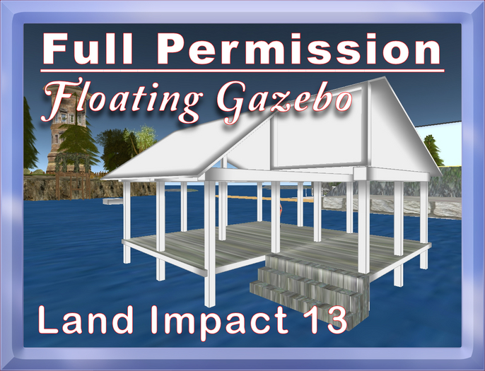  ** FLOATING GAZEBO ** Full Permission