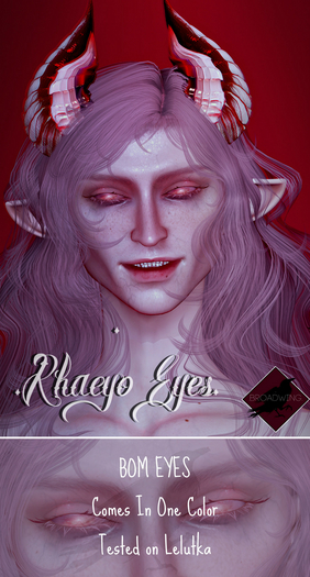 .B.W. ~{Rhaeyo Eyes}~