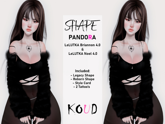 KOUD. Pandora Shape LeLUTKA Noel and Briannon 