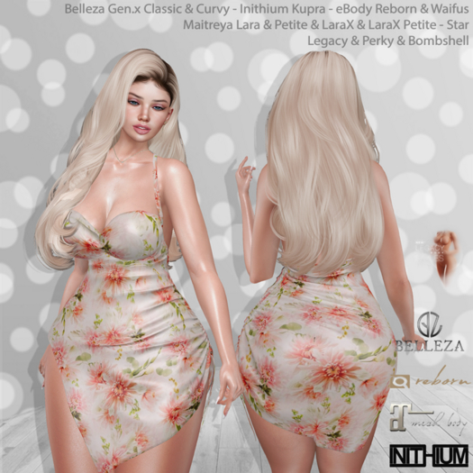 Elyse Dress Floral 1: Belleza Gen.X - Inithium Kupra - eBody Reborn & Waifu - Maitreya LaraX - Legacy Perky Bomb
