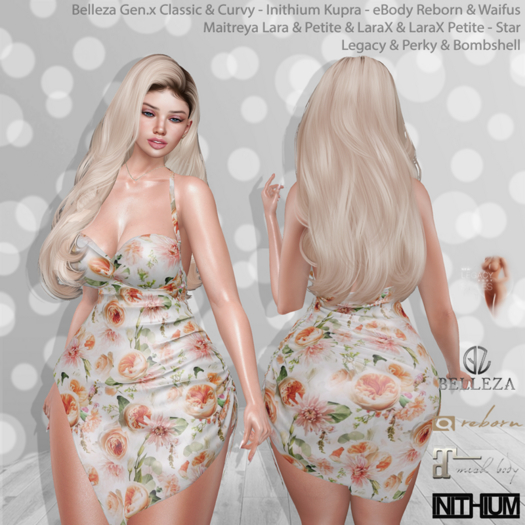 Elyse Dress Floral 2: Belleza Gen.X - Inithium Kupra - eBody Reborn & Waifu - Maitreya LaraX - Legacy Perky Bombshell