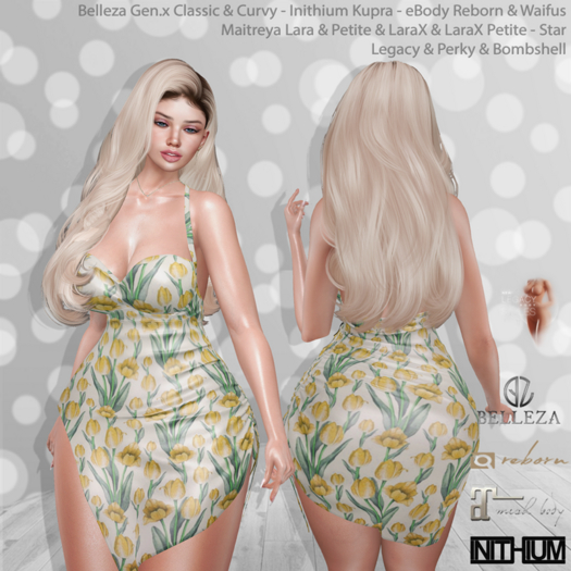 Elyse Dress Floral 6: Belleza Gen.X - Inithium Kupra - eBody Reborn & Waifu - Maitreya LaraX - Legacy Perky Bombshell