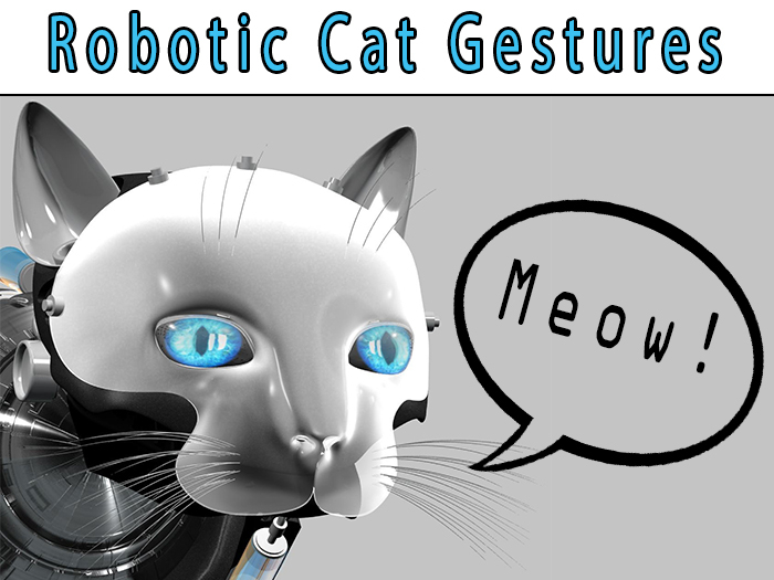 [RP] Robotic Cat Gestures