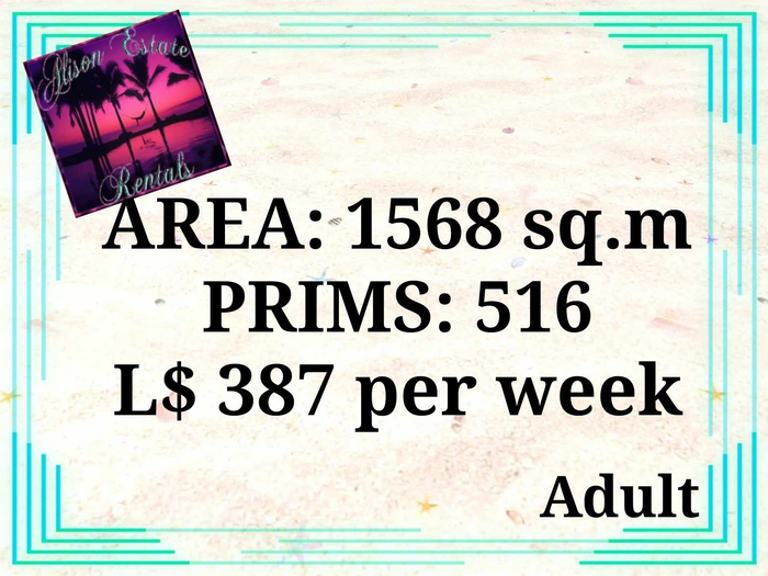ALISON ESTATE RENTALS - LAND FOR RENT - 1562SQ.M. 516PRIMS L$387/WEEK