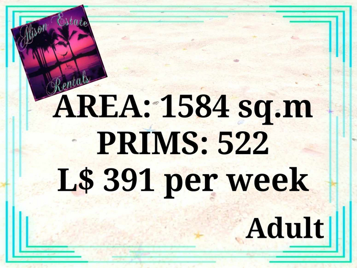 ALISON ESTATE RENTALS - LAND FOR RENT - 1584SQ.M. 522PRIMS L$391/WEEK!!