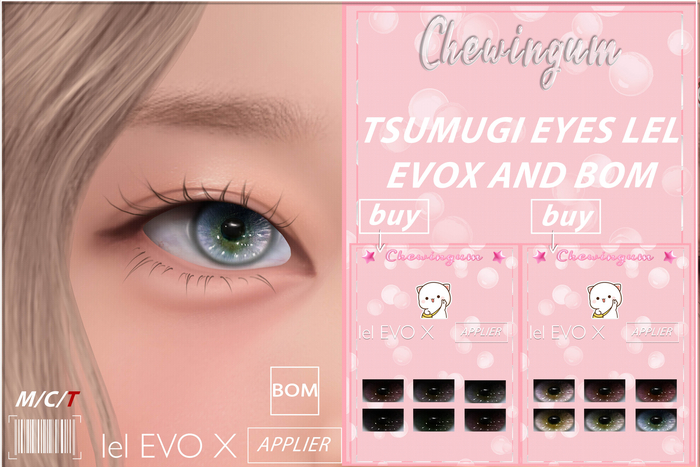 Chewingum TSUMUGI EYES LEL EVOX AND BOM-1- BOX